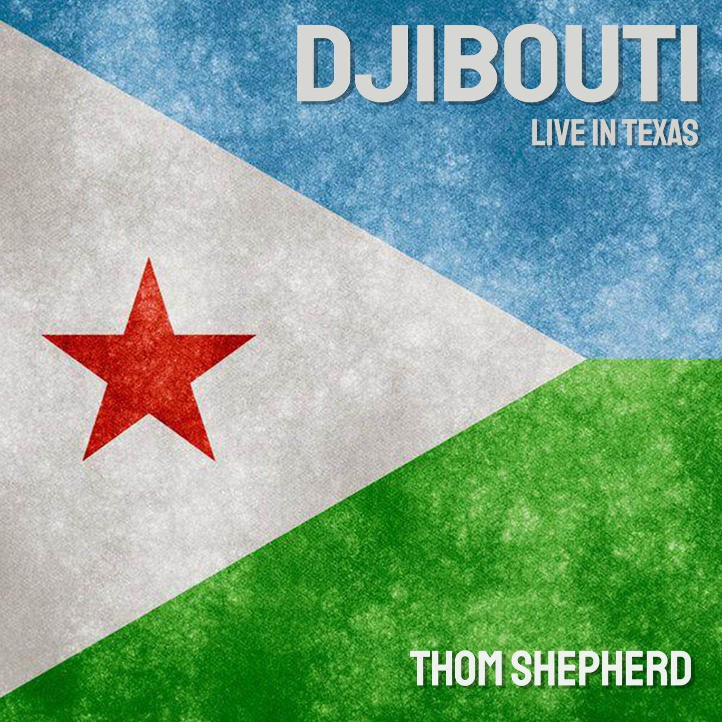 Thom Shepherd - Djibouti (Live in Texas) Download