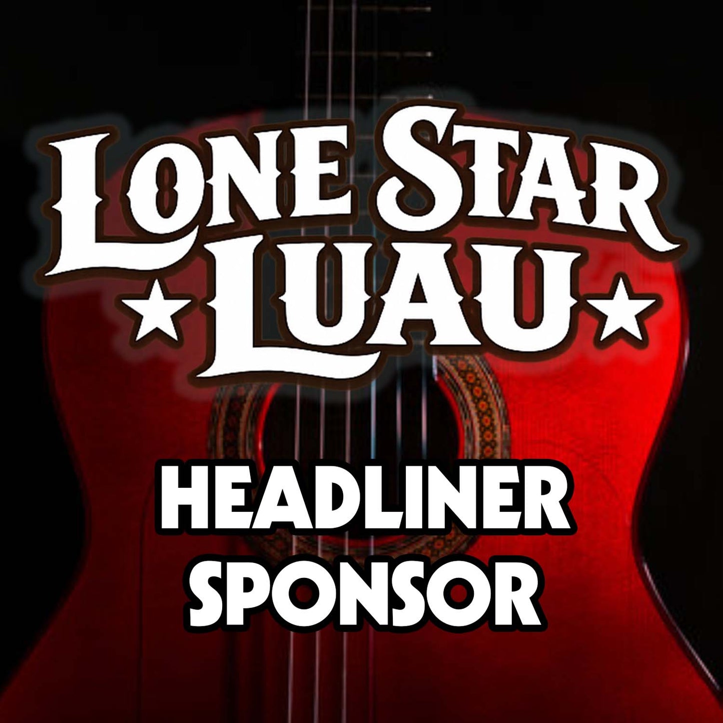Lone Star Luau 9 Headliner Sponsor